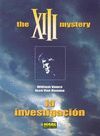 XIII 13 THE XIII MYSTERY INVESTIGACION