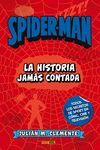 SPIDERMAN: LA HISTORIA JAMÁS CONTADA