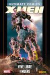 ULTIMATE X-MEN 17. VIVE LIBRE O MUERE