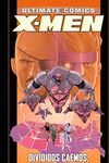 ULTIMATE X-MEN 18. DIVIDIDOS CAEMOS, UNIDOS RESIST
