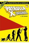 LA GRAN NOVELA DE LA PATRULLA-X 01. LA PATRULLA-X ORIGINAL