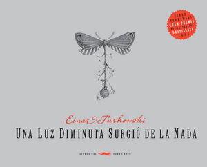 UNA LUZ DIMINUTA SURGIO DE LA NADA (CASTELLANO)