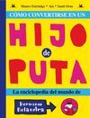 COMO CONVERTIRSE EN UN HIJO DE PUTA. LA ENCICLOPEDIA DEL MUNDO DE HERMINIO BOLAE