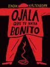 OJALÁ QUE TE VAYA BONITO