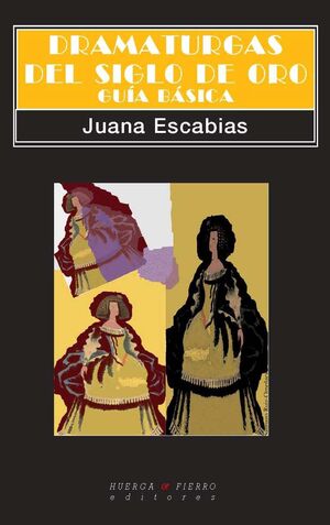 DRAMATURGAS DEL SIGLO DE ORO