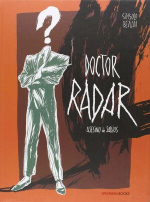DOCTOR RADAR: ASESINO DE SABIOS