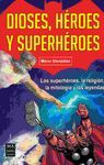 DIOSES, HÉROES Y SUPERHÉROES