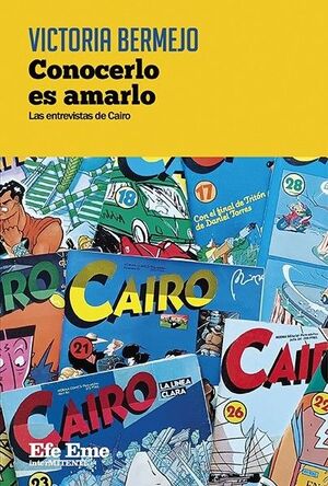 CONOCERLO ES AMARLO. LAS ENTREVISTAS DE CAIRO