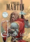 LA ESPADA LEAL  (COMIC) (GEORGE R.R.MARTIN)