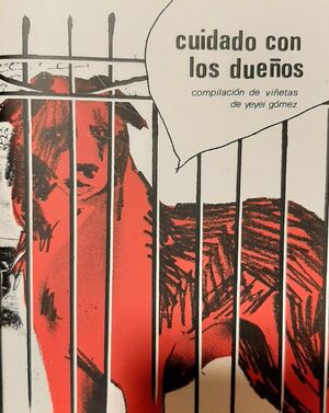 CUIDADO CON LOS DUEÑOS