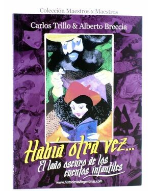 HABÍA OTRA VEZ. EL LADO OSCURO DE LOS CUENTOS INFA
