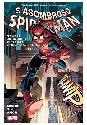 SPIDERMAN DE ZEB WELLS 01: MUNDO SIN AMOR