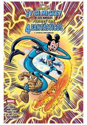 WHAT IF: ¿Y SI MICKEY Y SUS AMIGOS FUERAN LOS 4 FANTÁSTICOS? Y OTRAS HISTORIAS