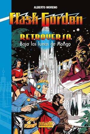 FLASH GORDON - RETROVERSO. BAJO LAS LUNAS DE MONGO